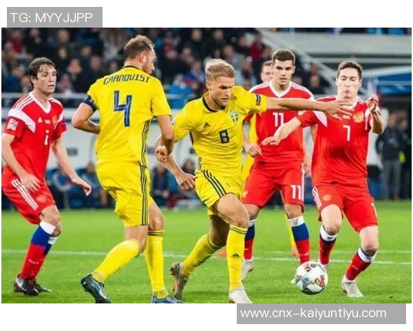 俄罗斯与瑞典足球对决分析两国球队实力与战术风格的深度解析